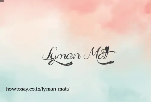 Lyman Matt