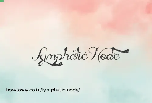 Lymphatic Node