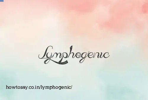 Lymphogenic