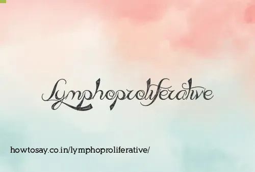 Lymphoproliferative