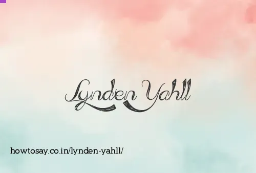 Lynden Yahll