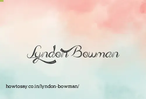 Lyndon Bowman