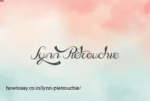 Lynn Pietrouchie