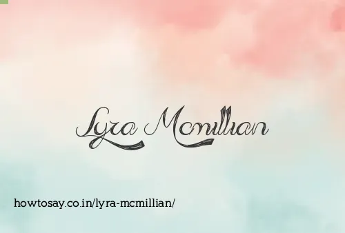 Lyra Mcmillian