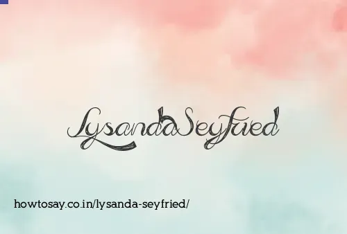 Lysanda Seyfried