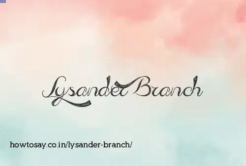 Lysander Branch