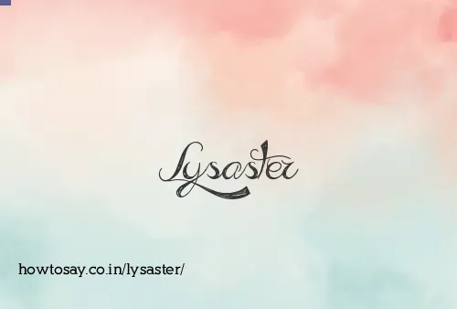 Lysaster