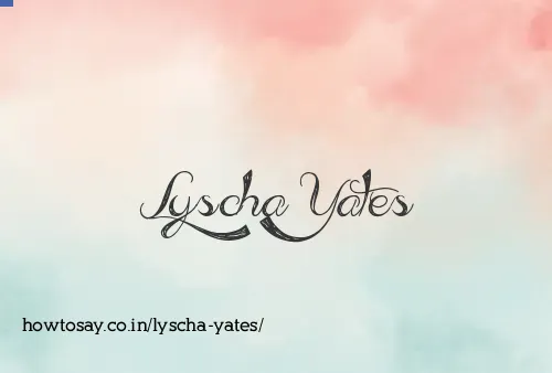 Lyscha Yates
