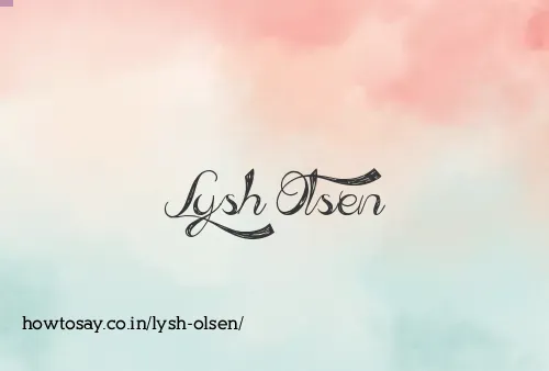 Lysh Olsen