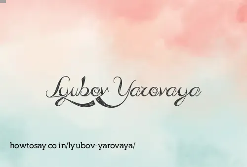 Lyubov Yarovaya
