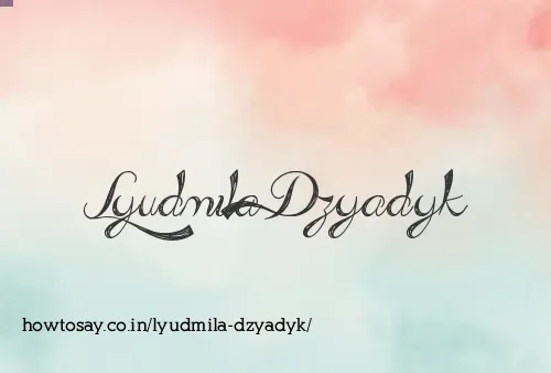 Lyudmila Dzyadyk