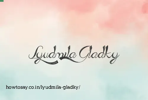 Lyudmila Gladky
