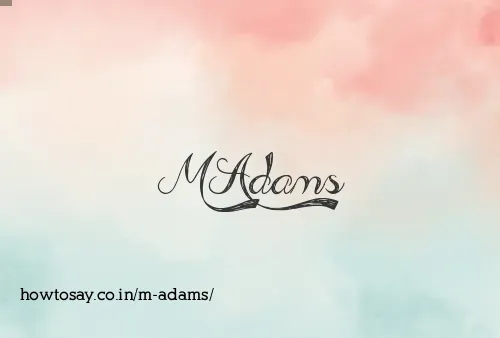 M Adams