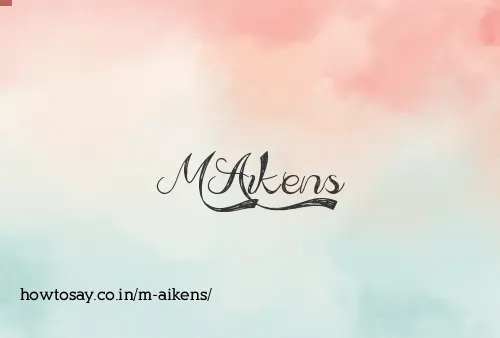 M Aikens