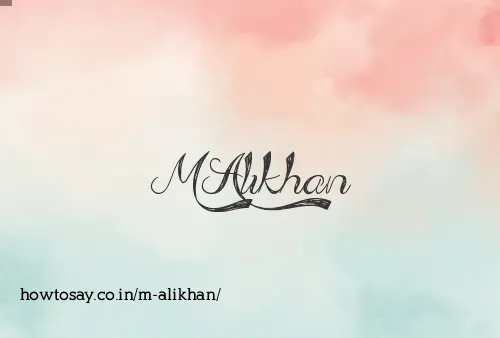 M Alikhan