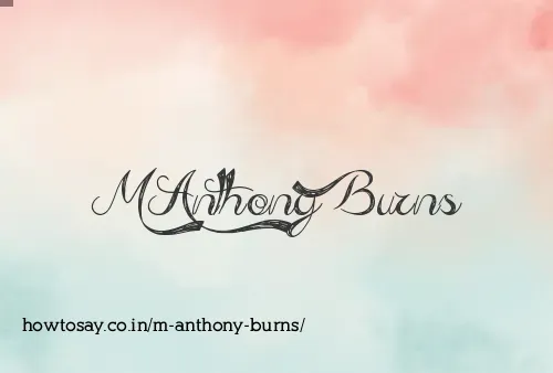 M Anthony Burns