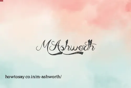 M Ashworth