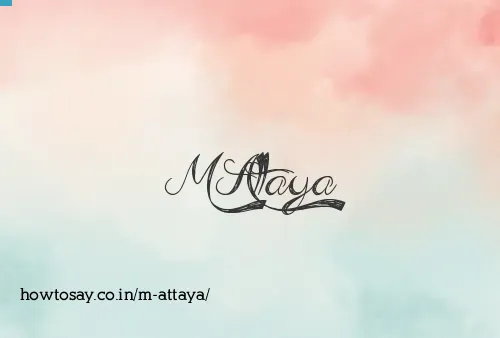 M Attaya
