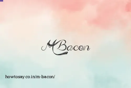 M Bacon