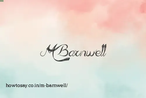 M Barnwell
