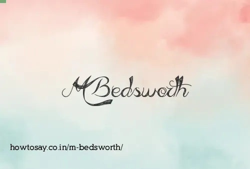 M Bedsworth