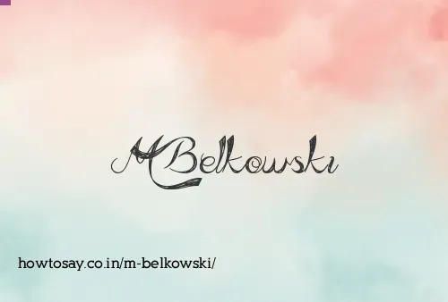 M Belkowski