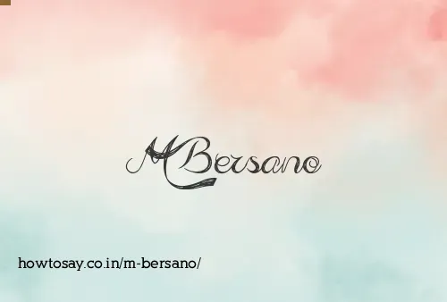 M Bersano