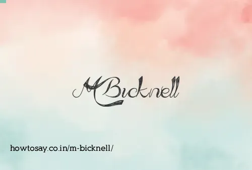 M Bicknell