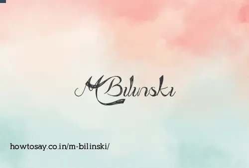 M Bilinski