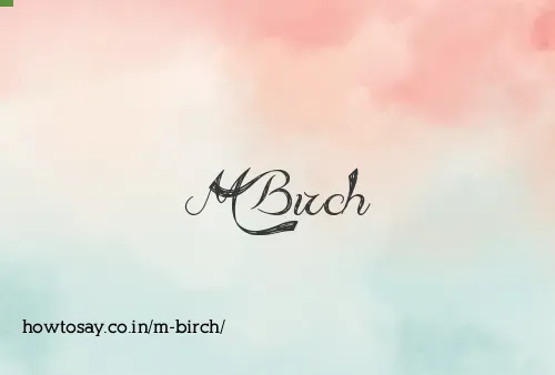 M Birch