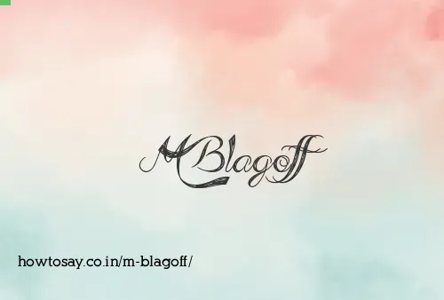 M Blagoff