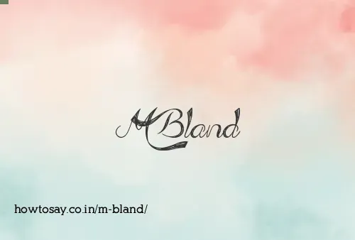 M Bland