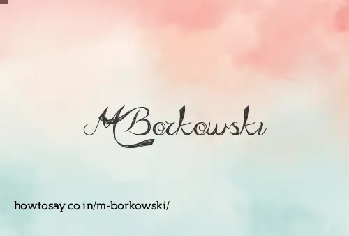 M Borkowski