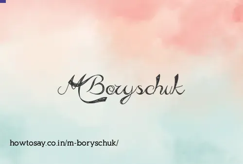 M Boryschuk