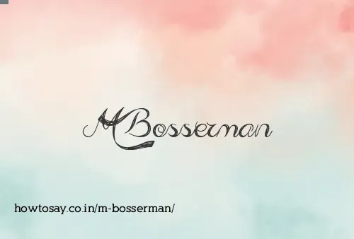 M Bosserman