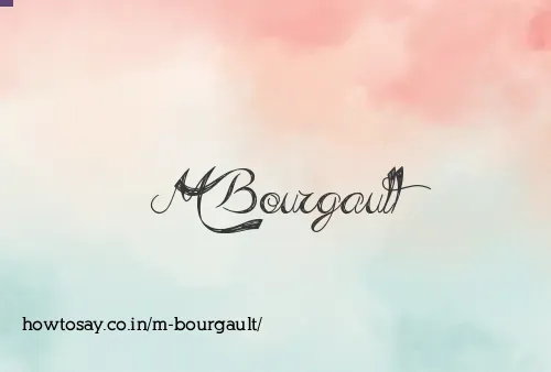M Bourgault