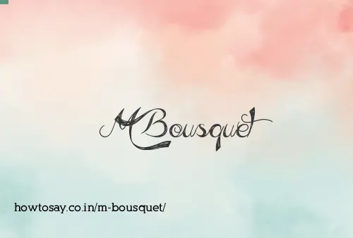 M Bousquet