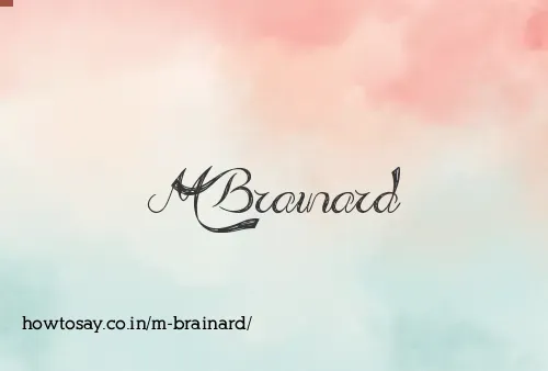 M Brainard