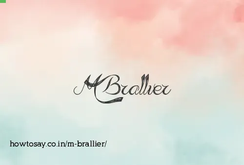 M Brallier