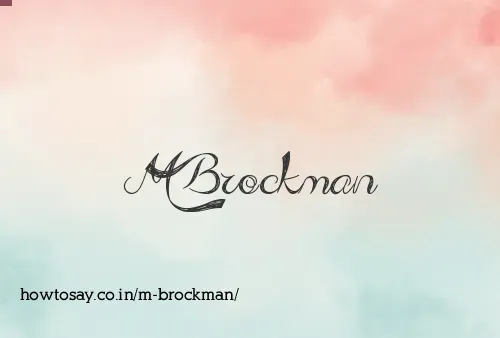 M Brockman