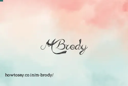 M Brody