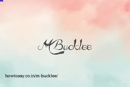 M Bucklee