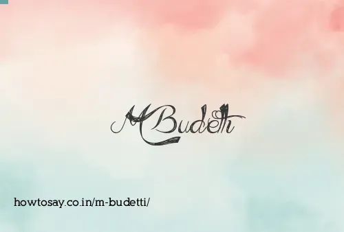 M Budetti