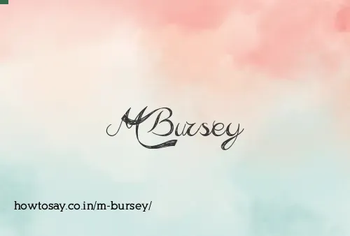M Bursey