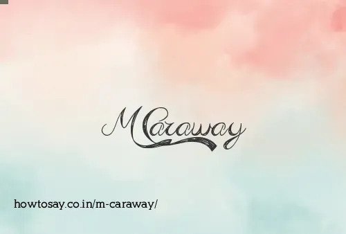 M Caraway