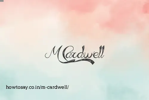 M Cardwell