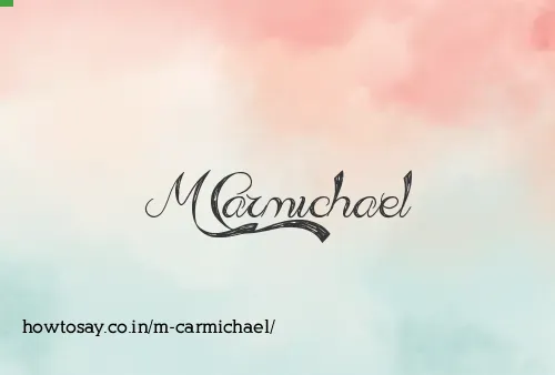 M Carmichael