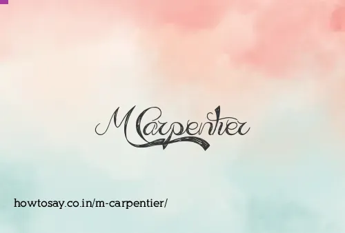 M Carpentier