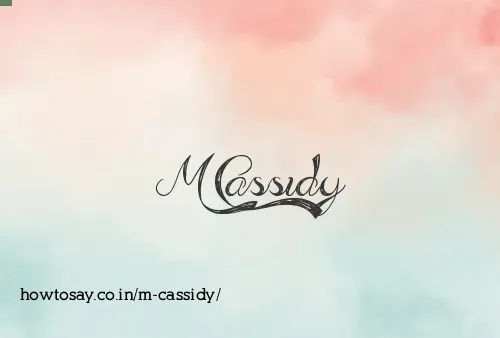 M Cassidy