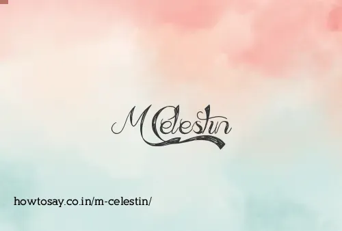 M Celestin